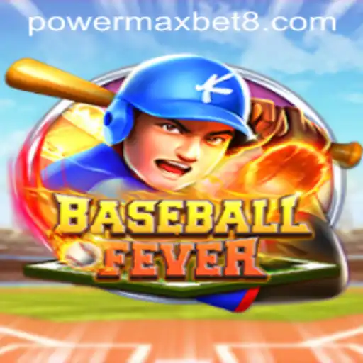 BaseballFever: Unleash the Excitement with Power Maxbet